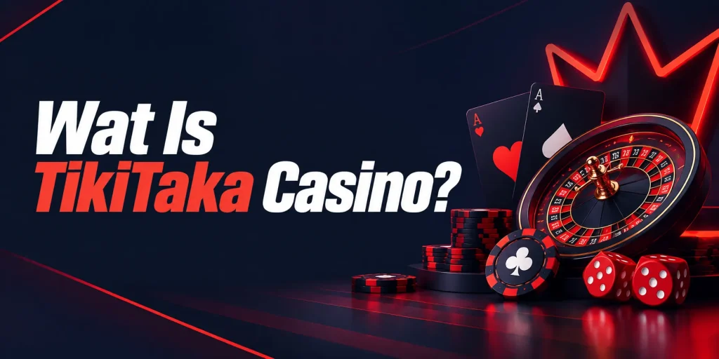 Wat Is TikiTaka Casino?